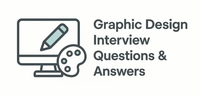 Graphic Design Interview Questions and Answers